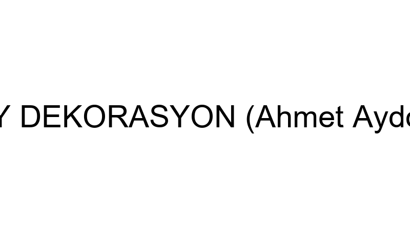 ÖZAY DEKORASYON (Ahmet Aydoğan)
