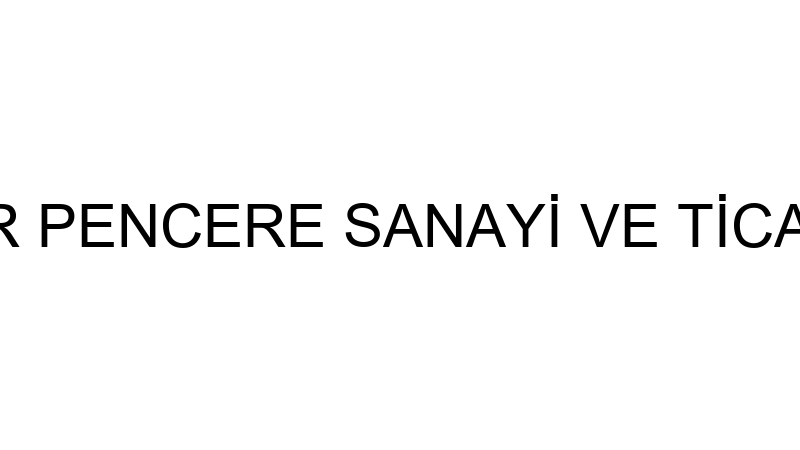 AKPEN AKŞEHİR PENCERE SANAYİ VE TİCARET LİMİTED Şİ