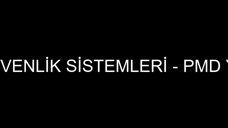 PMD YANGIN GÜVENLİK SİSTEMLERİ - PMD YANGIN GÜVENL