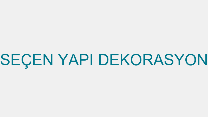SEÇEN YAPI DEKORASYON