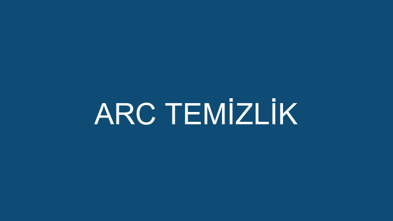ARC TEMİZLİK
