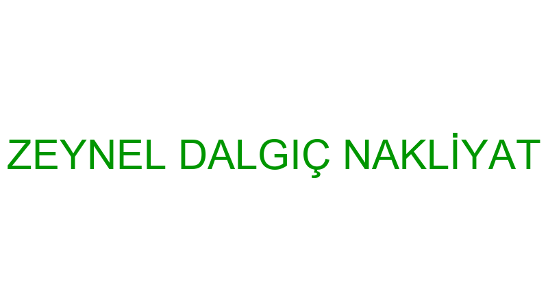 ZEYNEL DALGIÇ NAKLİYAT