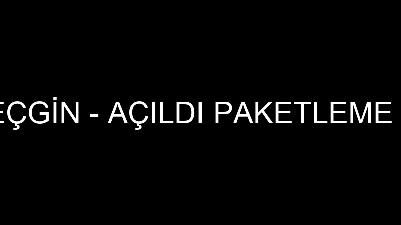 BATUHAN SEÇGİN - AÇILDI PAKETLEME VE AMBALAJ