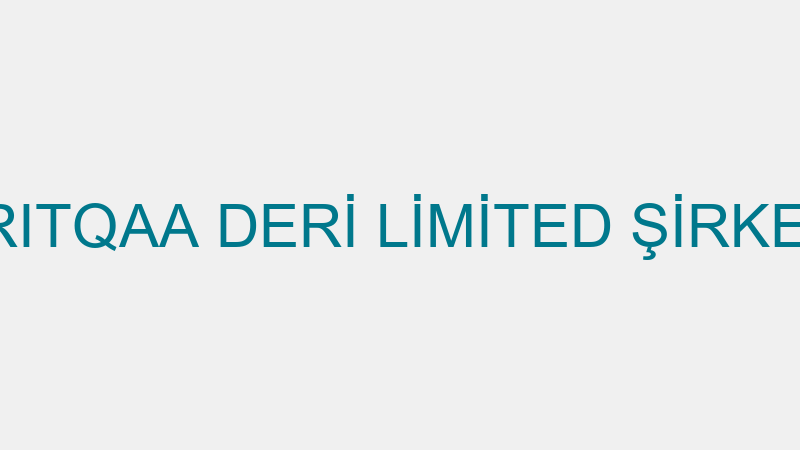 ERITQAA DERİ LİMİTED ŞİRKETİ