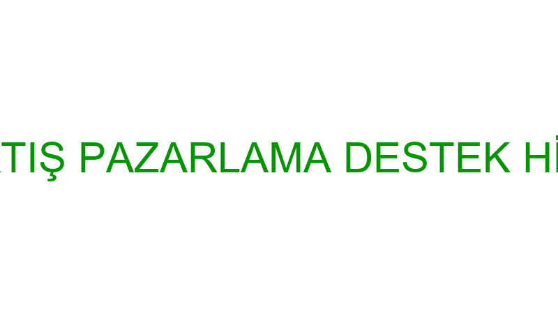 TRİBAL SATIŞ PAZARLAMA DESTEK HİZMETLERİ