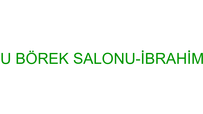 GÜLOĞLU BÖREK SALONU-İBRAHİM CENGİZ