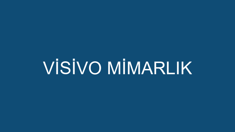 VİSİVO MİMARLIK