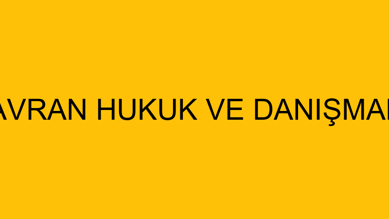 ÖZUĞUR & SAVRAN HUKUK VE DANIŞMANLIK BÜROSU