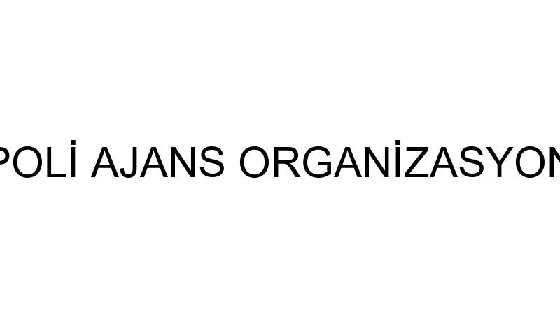 POLİ AJANS ORGANİZASYON