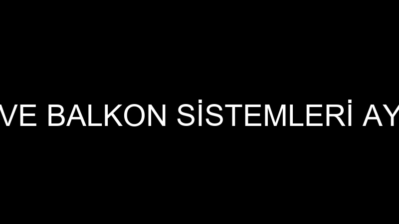 POVER CAM VE BALKON SİSTEMLERİ AYSEL AKTÜRK