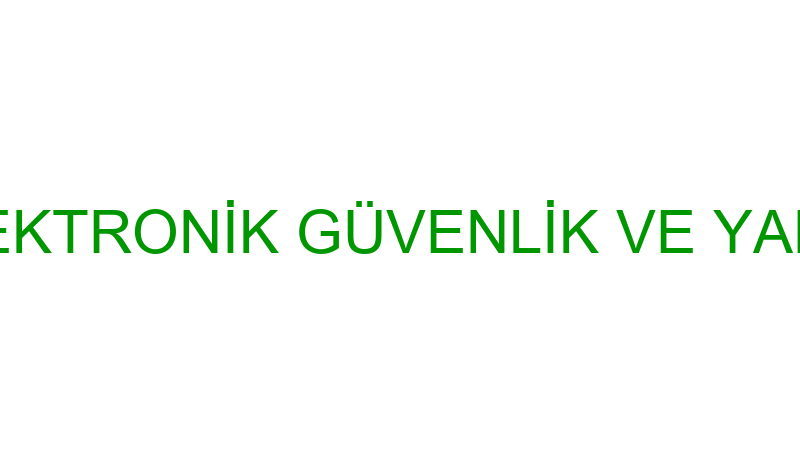 ERSİSTEM ELEKTRONİK GÜVENLİK VE YAPI SİSTEMLERİ