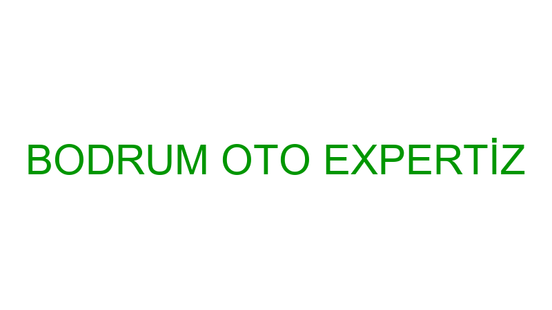 BODRUM OTO EXPERTİZ