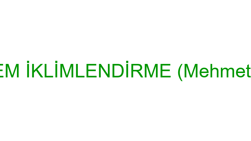 MELTEM İKLİMLENDİRME (Mehmet Aslan)