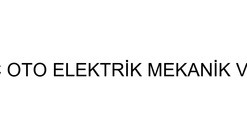 MALKOÇ OTO ELEKTRİK MEKANİK VE BAKIM