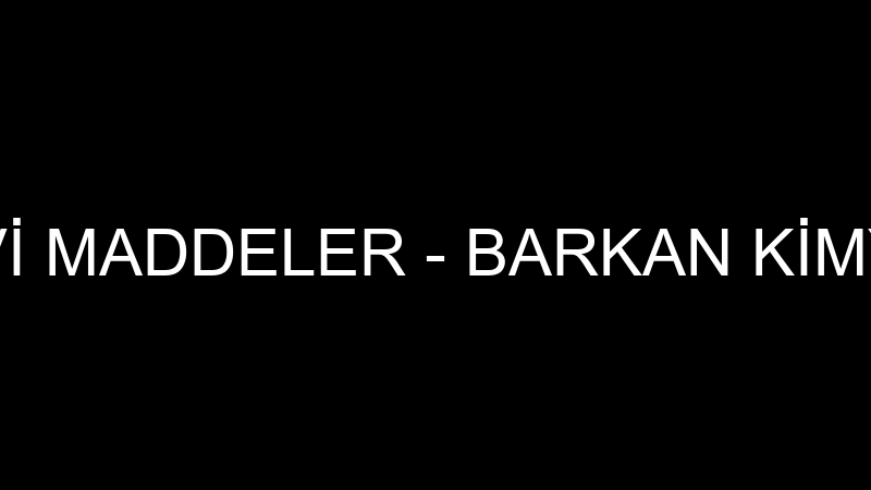 BARKAN KİMYEVİ MADDELER - BARKAN KİMYEVİ MADDELER