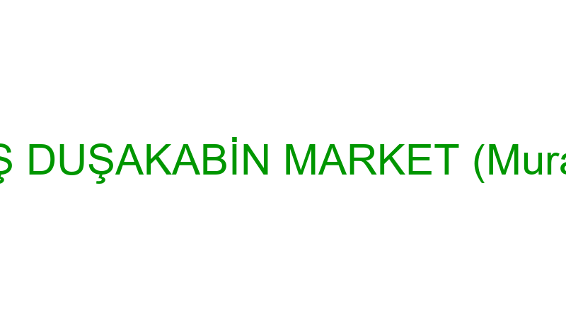 KUPON DUŞ DUŞAKABİN MARKET (Murat Akkaynak)