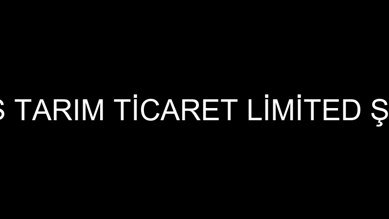 EFELİS TARIM TİCARET LİMİTED ŞİRKETİ