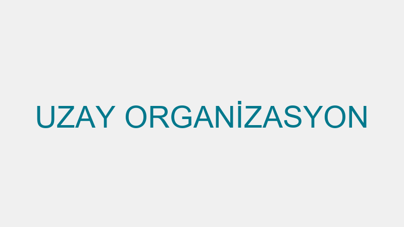 UZAY ORGANİZASYON
