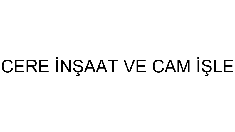 ÇAKIR KAPI PENCERE İNŞAAT VE CAM İŞLERİ MEHMET ÇAK