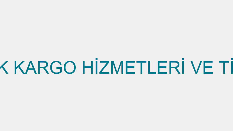 HOROZ LOJİSTİK KARGO HİZMETLERİ VE TİCARET ANONİM