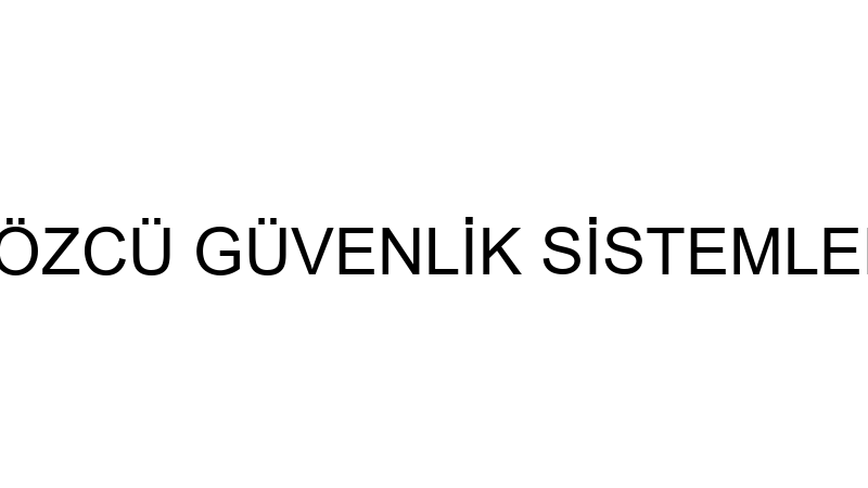 GÖZCÜ GÜVENLİK SİSTEMLERİ