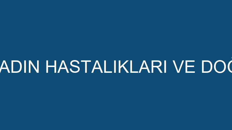 ÖZEL TARSUS KADIN HASTALIKLARI VE DOĞUM HASTANESİ