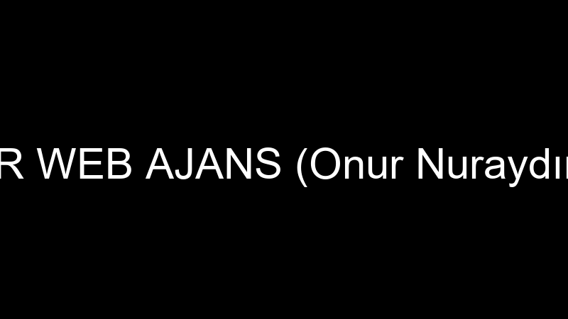 AR WEB AJANS (Onur Nuraydın)