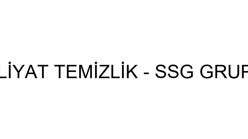 SSG GRUP NAKLİYAT TEMİZLİK - SSG GRUP NAKLİYAT TEM