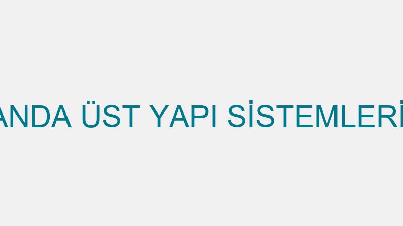 VEFA TENTE BRANDA ÜST YAPI SİSTEMLERİ VE GÖLGELEND