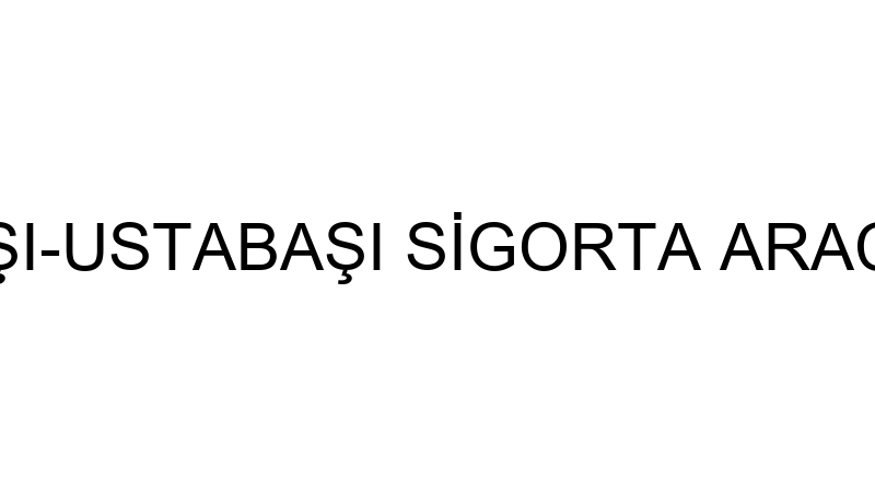 HAMZA USTABAŞI-USTABAŞI SİGORTA ARACILIK HİZMETLER