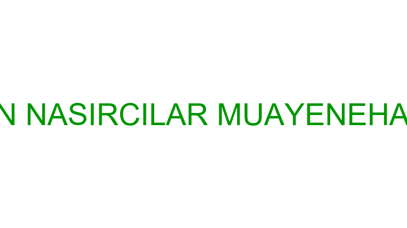 AŞKIN NASIRCILAR MUAYENEHANESİ