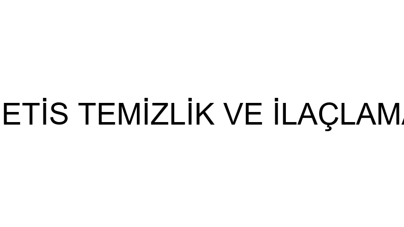 BETİS TEMİZLİK VE İLAÇLAMA