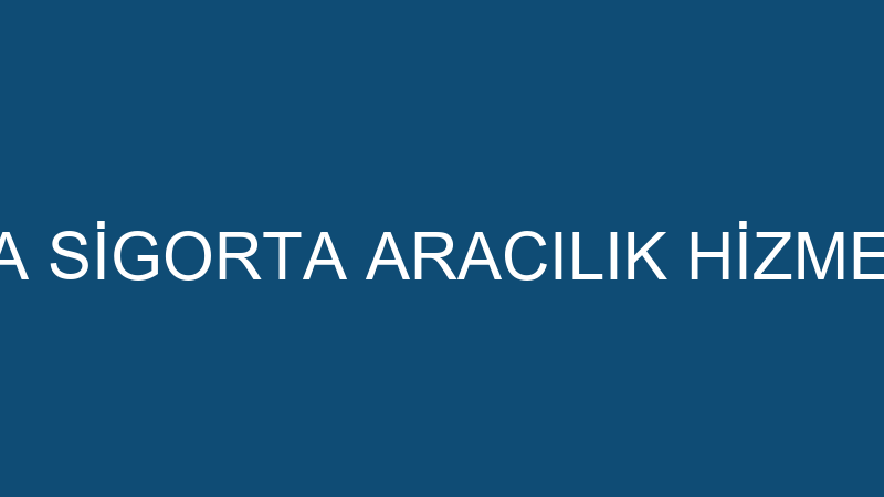 ACARA SİGORTA ARACILIK HİZMETLERİ