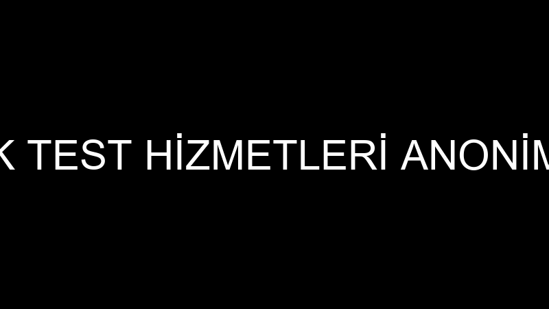 INTERTEK TEST HİZMETLERİ ANONİM ŞİRKETİ