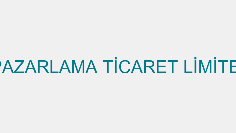 FER SAN PAZARLAMA TİCARET LİMİTED ŞİRKETİ