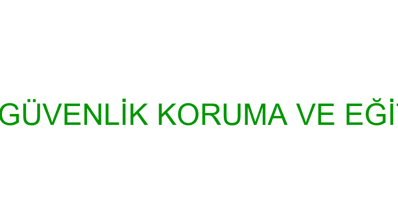TÜRKLER ÖZEL GÜVENLİK KORUMA VE EĞİTİM HİZMETLERİ