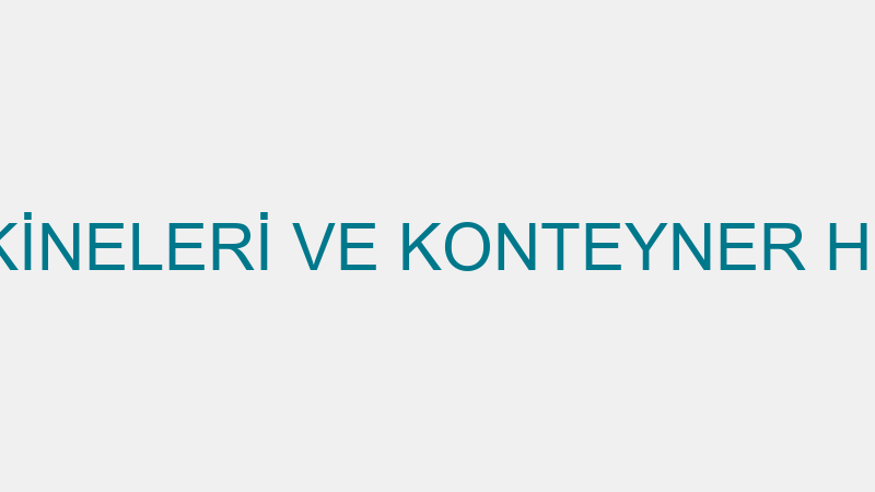 ÇEK KUR İŞ MAKİNELERİ VE KONTEYNER HİZMETLERİ İNŞA