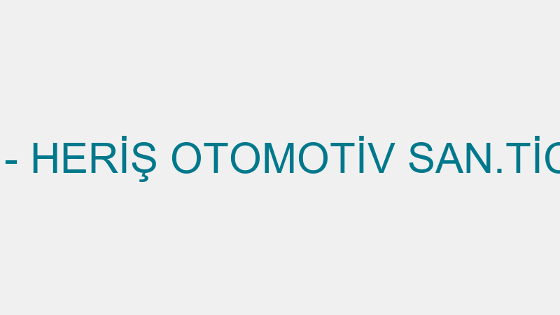 HERİŞ POWER - HERİŞ OTOMOTİV SAN.TİC.LTD.ŞTİ. (Ahm