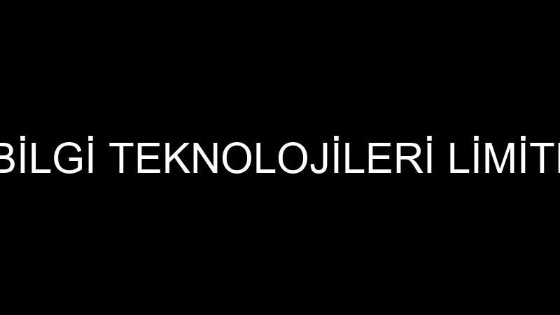 TEKLİFLİK BİLGİ TEKNOLOJİLERİ LİMİTED ŞİRKETİ