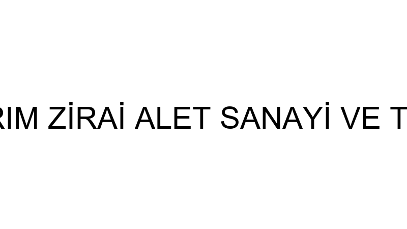 AKYELLER TARIM ZİRAİ ALET SANAYİ VE TİCARET LİMİTE