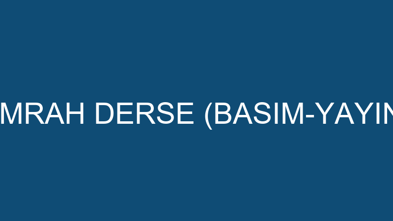EMRAH DERSE (BASIM-YAYIN)