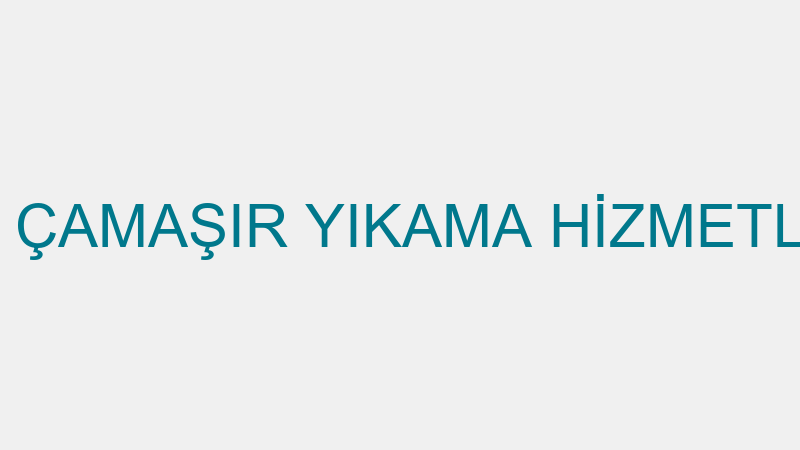SALİH LAUNDRY ÇAMAŞIR YIKAMA HİZMETLERİ TİCARET VE