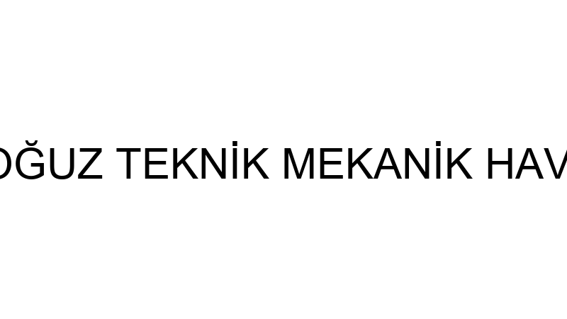 OĞUZ TEKNİK - OĞUZ TEKNİK MEKANİK HAVALANDIRMA TES