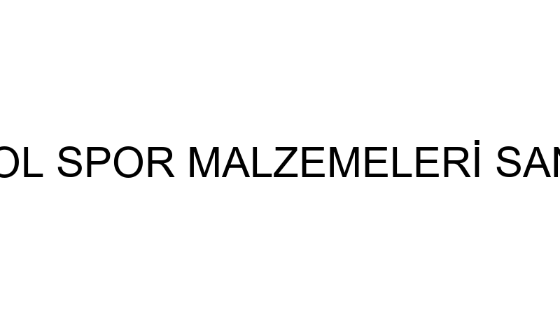 SPORT METROPOL SPOR MALZEMELERİ SANAYİ VE TİCARET