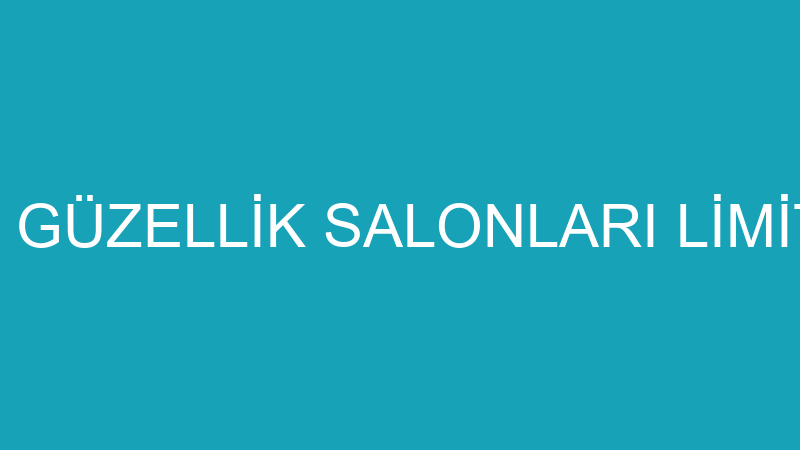 ESPERANZA GÜZELLİK SALONLARI LİMİTED ŞİRKETİ - Green Turkey Öğrenci̇ Hi̇zmetleri̇ Ve Genel Ti̇caret L -  