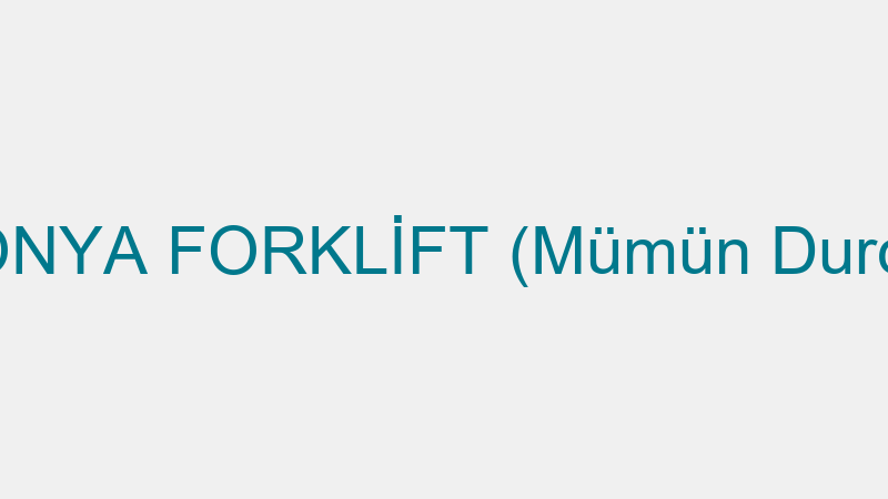 Konya Forkli̇ft (Mümün Durdu)