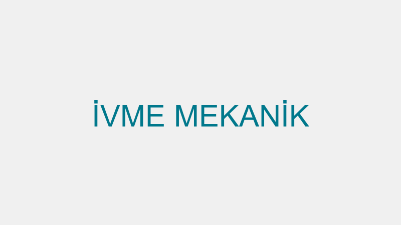 İvme Mekani̇k