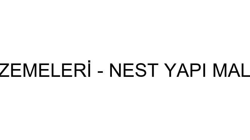 Nest Yapı Malzemeleri̇ - Nest Yapı Malzemeleri̇ İnşa