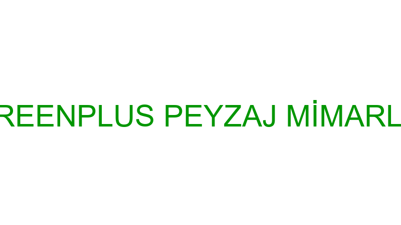 Greenplus Peyzaj Mi̇marlık