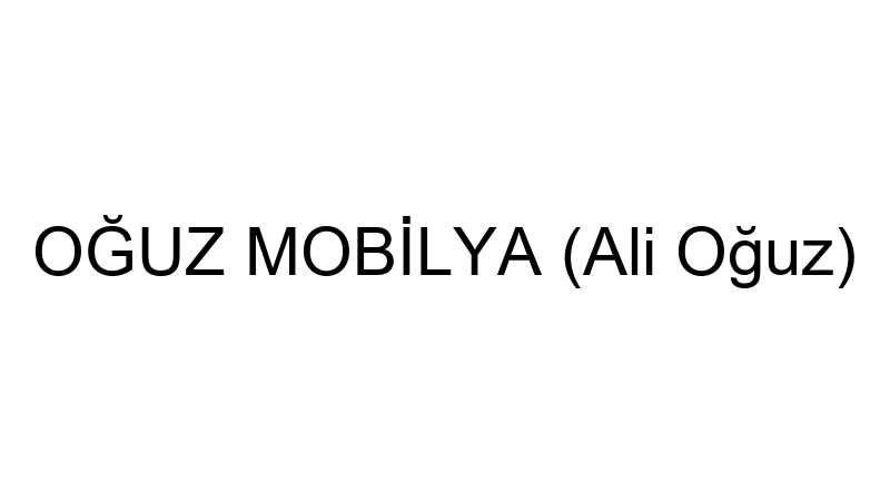 Oğuz Mobi̇lya (Ali̇ Oğuz)